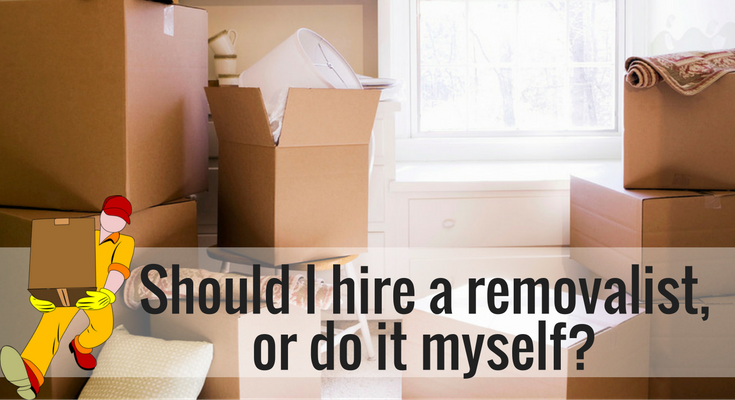 Should I hire a removalist or do it myself